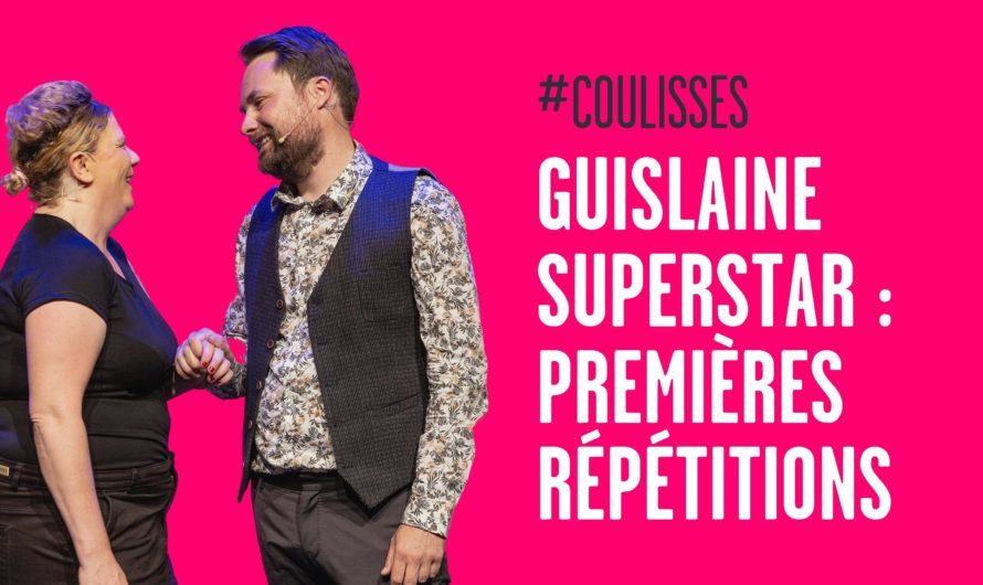 Guislaine Superstar : Premières répétitions