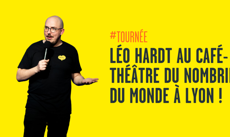 Léo Hardt a enflammé Lyon avec « L’écorché mou » au café-théâtre du Nombril du monde !